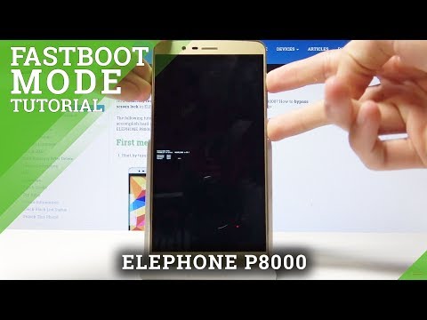 How to Enable Fastboot Mode in ELEPHONE P8000 - Enter & Quit Fastboot