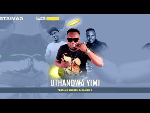 Mr Chozen, Gavisto - Uthandwa Yimi feat. Rambo S
