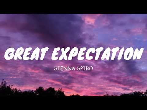 SIENNA SPIRO - Great Expectation (Lyrics)