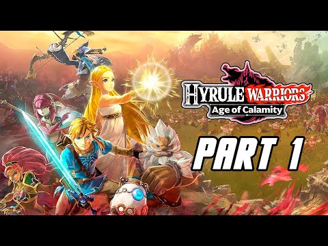 Hyrule Warriors: Age of Calamity - Gameplay Walkthrough Part 1 (No Commentary, SWITCH)