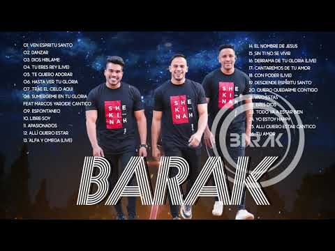2 HORAS CON LO MEJOR DE BARAK EN ADORACIÓN - SUS MEJRORES ÉXITOS - 35 GRANDES CANCIONES