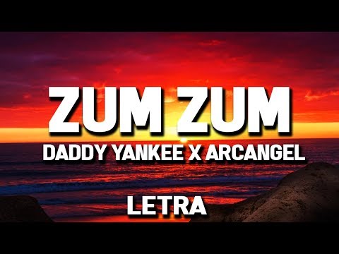 Daddy Yankee - Zum Zum (Letra/Lyrics) ft. Arcangel & Rkm & Ken-Y