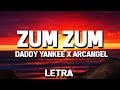 Daddy Yankee - Zum Zum (Letra/Lyrics) ft. Arcangel & Rkm & Ken-Y