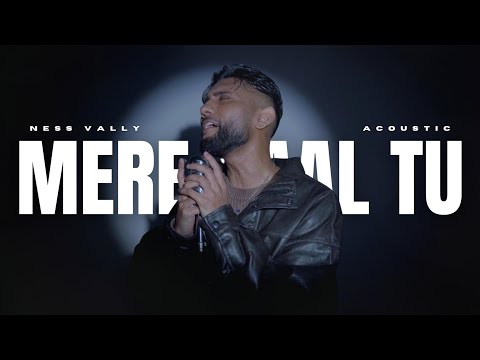Mere Naal Tu (Acoustic) | Ness Vally | Official Music Video | Latest Punjabi Songs 2024