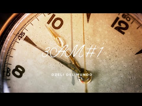 Dzeli Del Mundo - 3AM #1 - Dzeli del Mundo (Official Spoken Poetry)