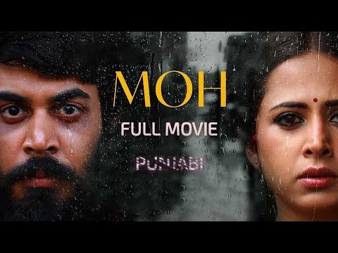 Moh Movie in punjabi | (full movie) 2025 | Sargun Mehta | B praak , jaani 