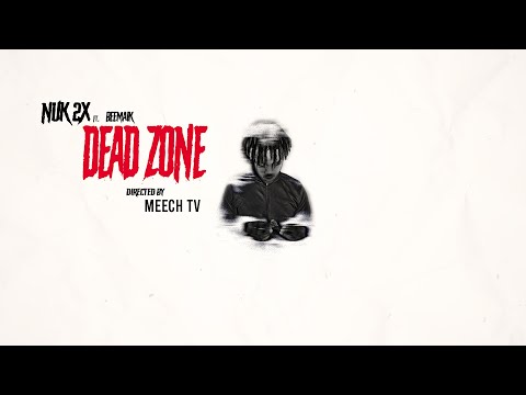 Nuk 2x ft. Beema 1k - Dead Zone (Official Music Video)