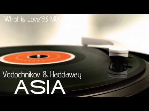 Водочников & Haddaway - Азия (What is Love`93 MIX)