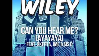 Wiley - Can you hear me?  (Ayayaya) [feat. Skepta, JME &amp; Ms. D] - Instrumental