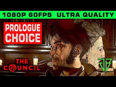 THE COUNCIL Prologue Choice - What Happens When You Act or Trust Your Mother - 1080p 60fps Ultra
