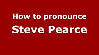 How to pronounce Steve Pearce