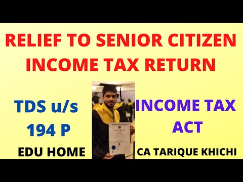 TDS u/s 194P|| SPECIFIED SENIOR CITIZEN EXEMPT from Filing Income tax Return|| CA TARIQUE KHICHI