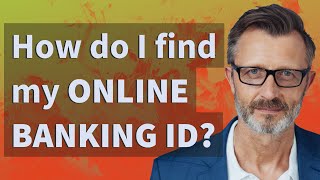 How do I find my Online Banking ID