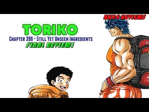 THE FINAL JOURNEY!! | #Toriko Chapter 396 Manga Review | STILL YET UNSEEN INGREDIENTS!