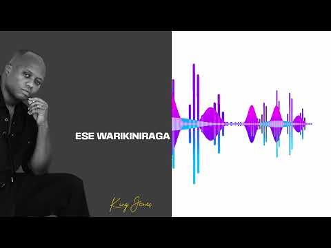 King James - ESE WARIKINIRAGA (Official Audio)