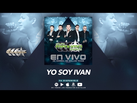Yo Soy Ivan - Maximo Grado (En Vivo Ok Corral De Dallas Texas) MG Corporation