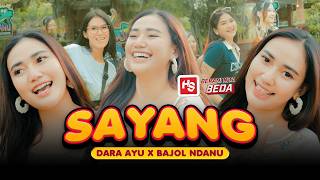 Download lagu SAYANG - Dara Ayu X Bajol Ndanu | Aku Kecapean Seharian Cari Uang mp3