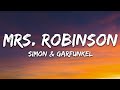 Simon & Garfunkel - Mrs. Robinson (Lyrics)