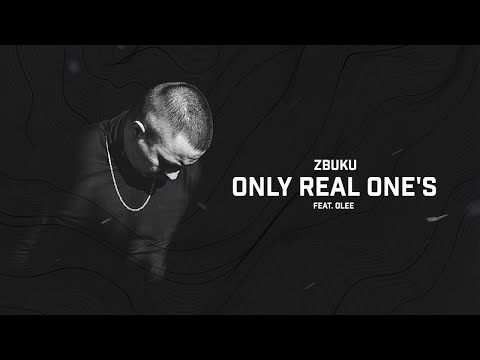 ZBUKU ft. Olee - Only Real One's