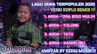 Download lagu ARDA - FULL ALBUM 2020 💛 Versi DJ KOPLO REMIX 2020 💛 Lagu Jawa Terpopuler 2020 💛 Hits Terbaik AR mp3