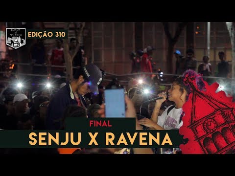 Senju x Ravena - (Final) | 310ª Batalha da Matrix - 02/07/2019