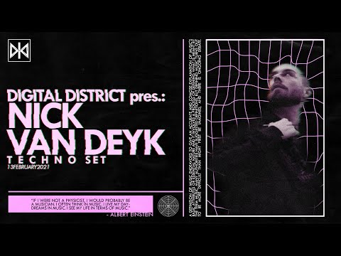 DIGITAL DISTRICT pres.: NICK VAN DEYK (GER) - Techno Set (13.02.2021)