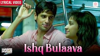Ishq Bulaava (Lyrical)