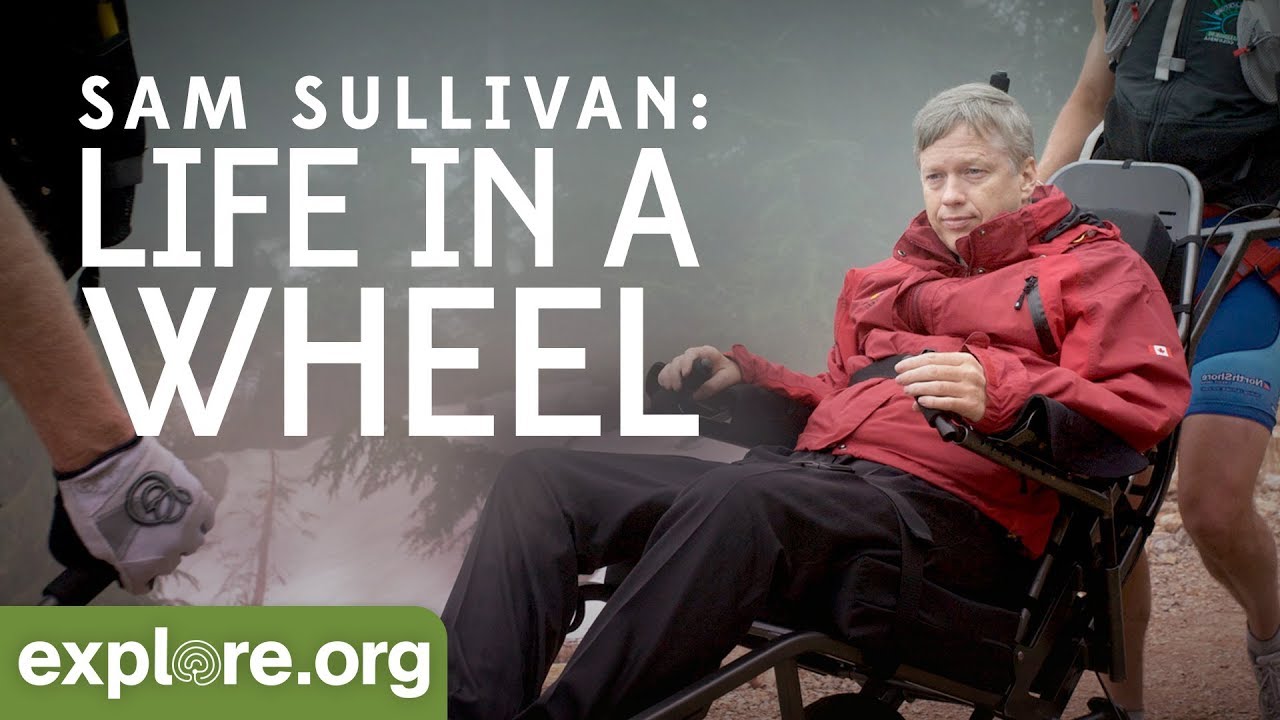 Sam Sullivan: Life in a Wheel | Explore Films