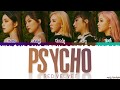 RED VELVET (레드벨벳) - 'PSYCHO' Lyrics [Color Coded_Han_Rom_Eng]