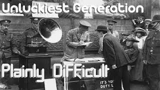 Plainly Difficult: The Unluckiest Generation?