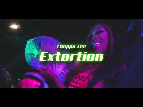 Choppa Tee "Extortion" Official Video