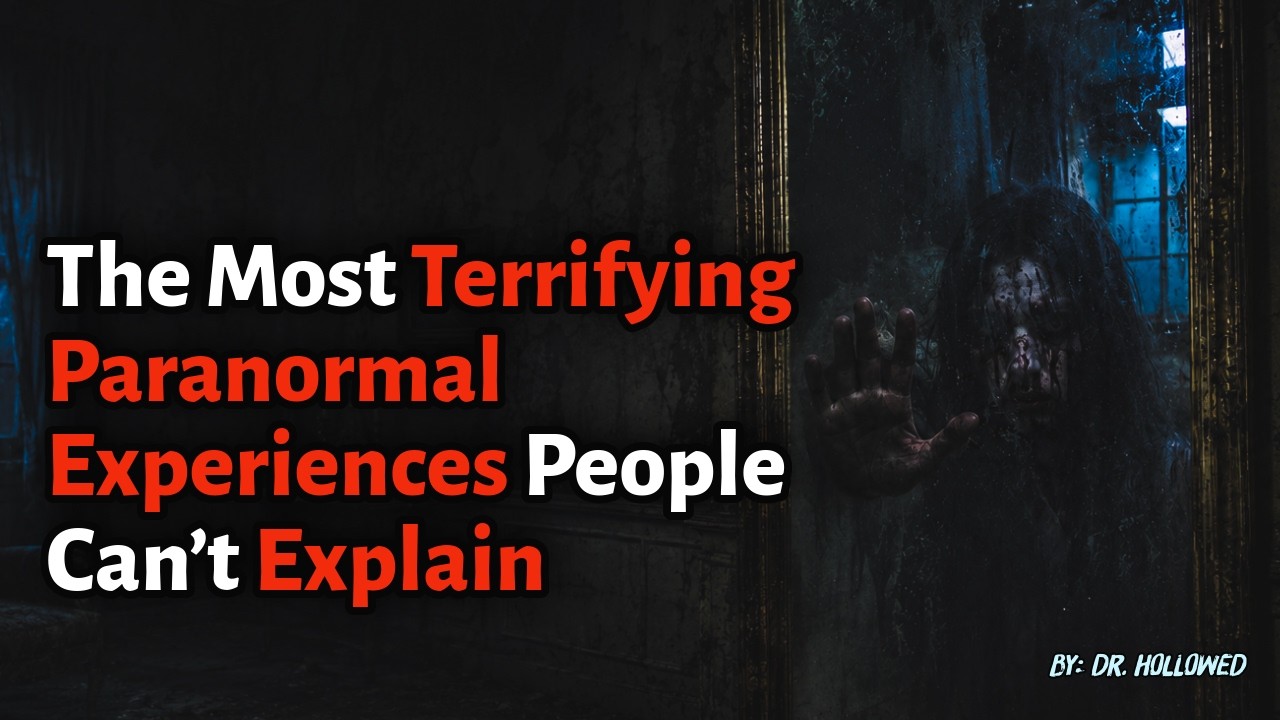 The Most Terrifying Paranormal Experiences People Can’t Explain