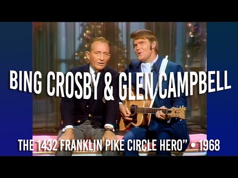 Glen Campbell & Bing Crosby • “The 1432 Franklin Pike Circle Hero” • 1968 [RITY Archive]
