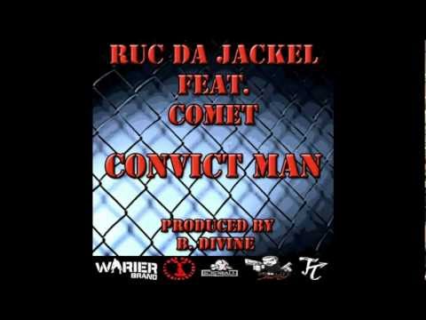 Ruc Da Jackel feat. Comet - Convict Man (Prod. by B. Divine)
