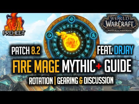 8.2 Fire Mage Mythic+ Guide feat. Drjay! | Talents, Essences & More! | WoW: Battle for Azeroth