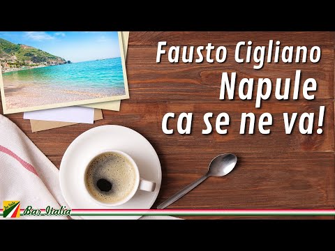 Fausto Cigliano - Napule Ca Se Ne Va (canzone napoletana)