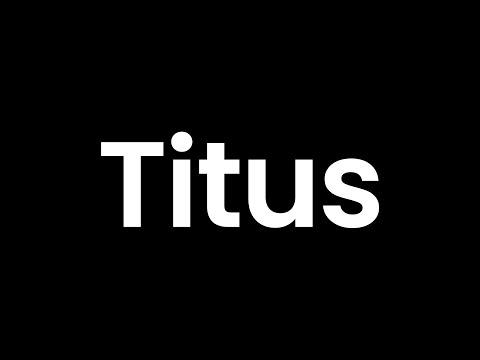 Year Through the Bible, Day 353: Titus