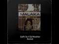 Malaika Sebaka Nyana Saffo Sa X Dj Weather Revisit
