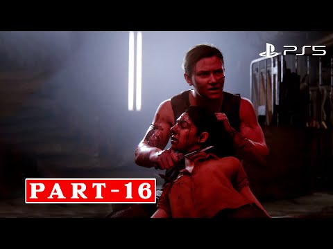 THE LAST OF US 2  REMASTERED Walkthrough Gameplay Part 16 [ 4k 60 FPS  PS5 ] - No Commentary