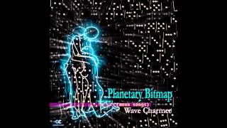Planetary Bitmap -  Wave Charmer (Moon Songs) || album snippets