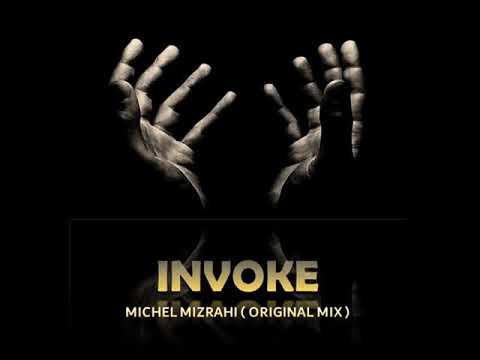 INVOKE ( MICHEL MIZRAHI MIX )