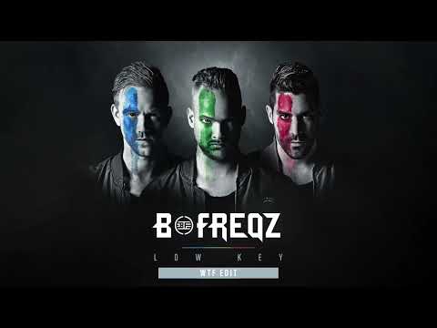 B-Freqz ft. Jonjo - Low Key (WTF Edit) (OUT NOW)