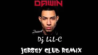 Dj LiL-C - Dawin Dessert [ Jersey Club Remix ] NEW REMIX 2016