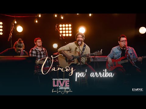 VAMOS PA' ARRIBA #Live from L.A. | ESTACIÓN CERO