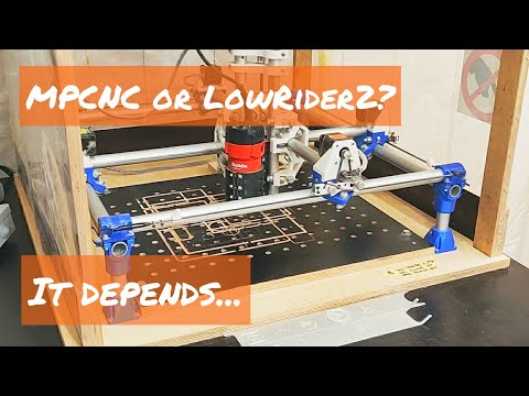 MPCNC or LowRider2?