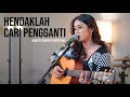 HENDAKLAH CARI PENGGANTI ARIEF ACOUSTIC COVER BY REGITA ECHA