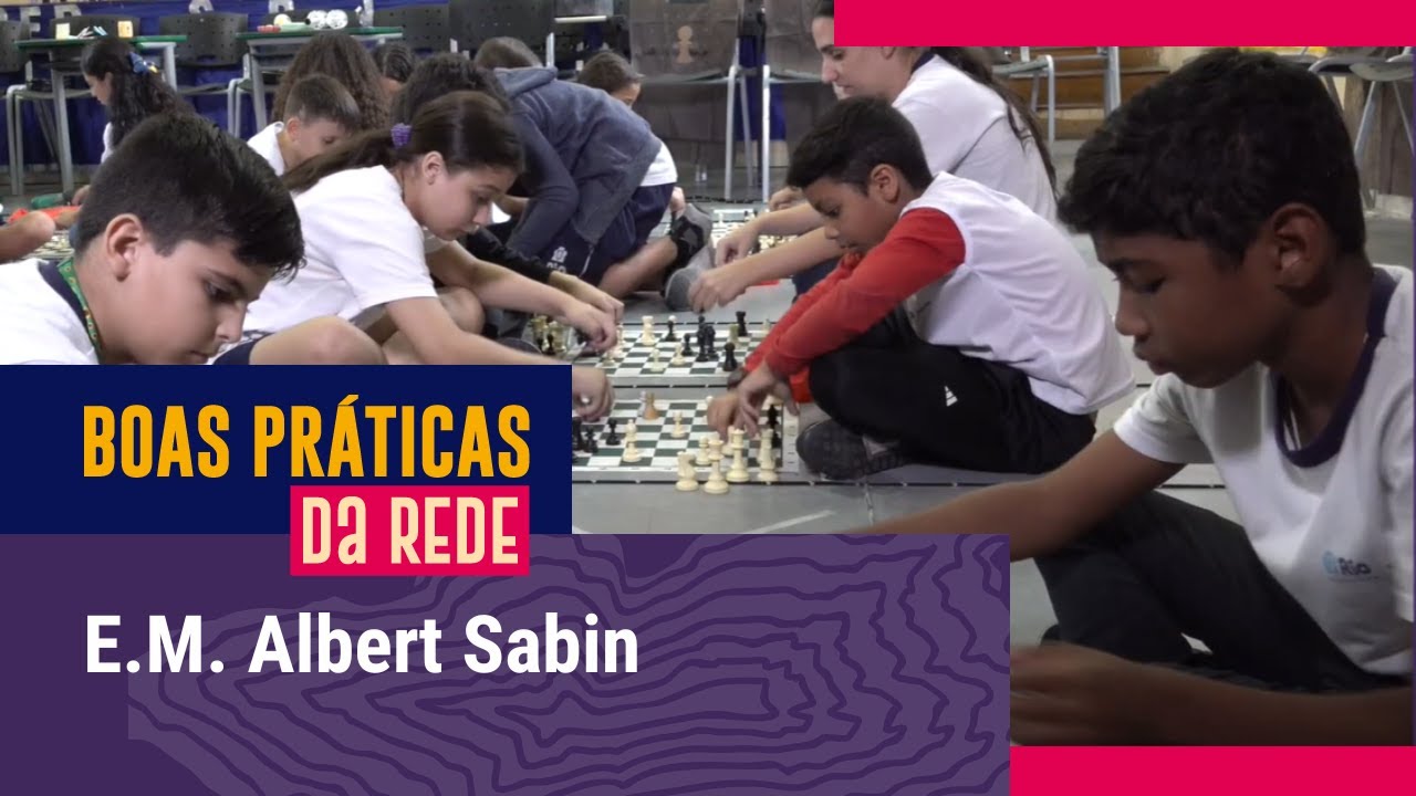 Como o xadrez transforma a Educação na E.M. Albert Sabin | Boas Práticas da Rede