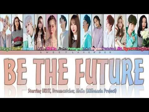 “BE THE FUTURE" by IN2IT(인투잇), DREAMCATCHER (드림캐쳐) & AleXa(알렉사) [COLOUR CODED LYRICS_ HAN/ROM/ENG]