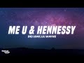 DeJ Loaf Me U Hennessy Lyrics Ft Lil Wayne
