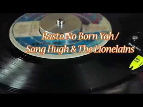 Sang Hugh & The Lionelairs / Rasta No Born Yah 【 Reggae Vinyl Record 】